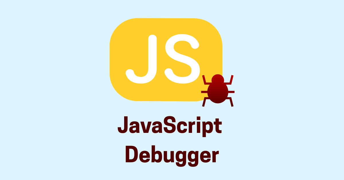 How to Debug JavaScript Like a Pro