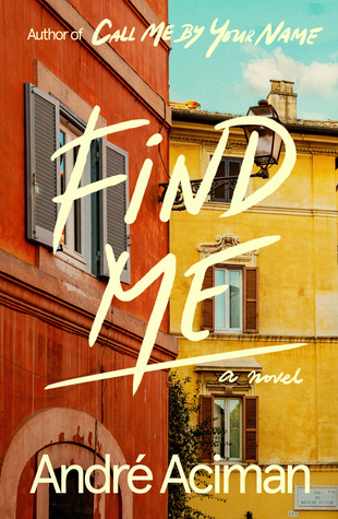 Find Me (Call Me By Your Name #2) - Free PDF Download