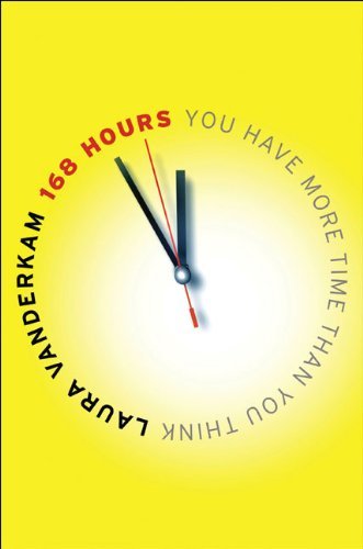 168 Hours by Laura Vanderkam - Free PDF Download