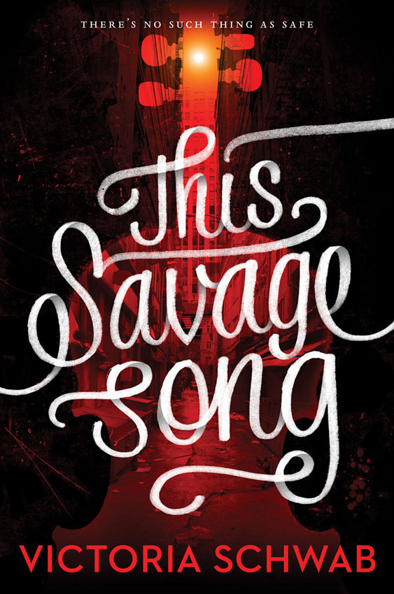 This Savage Song (Monsters of Verity #1)