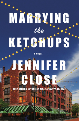 Marrying the Ketchups by Jennifer Close - Free PDF Download