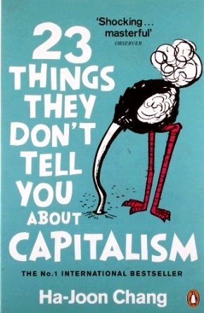 23 Things They Don't Tell You about Capitalism - Free PDF Download