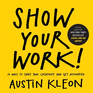 Show Your Work! by Austin Kleon - Free PDF Download