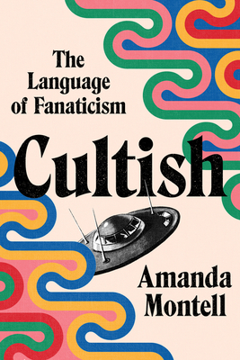 Cultish: The Language of Fanaticism - Free PDF Download