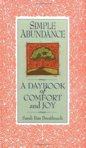 Simple Abundance: A Daybook of Comfort of Joy - Free PDF Download