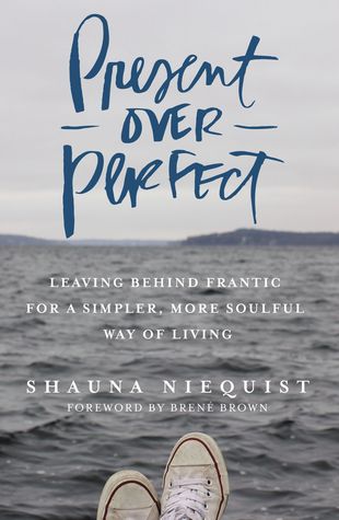 Present Over Perfect by Shauna Niequist - Free PDF Download