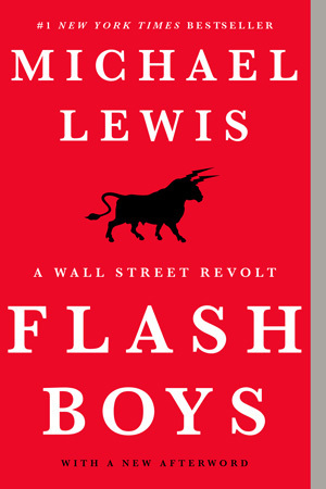 Flash Boys: A Wall Street Revolt by Michael Lewis - Free PDF Download
