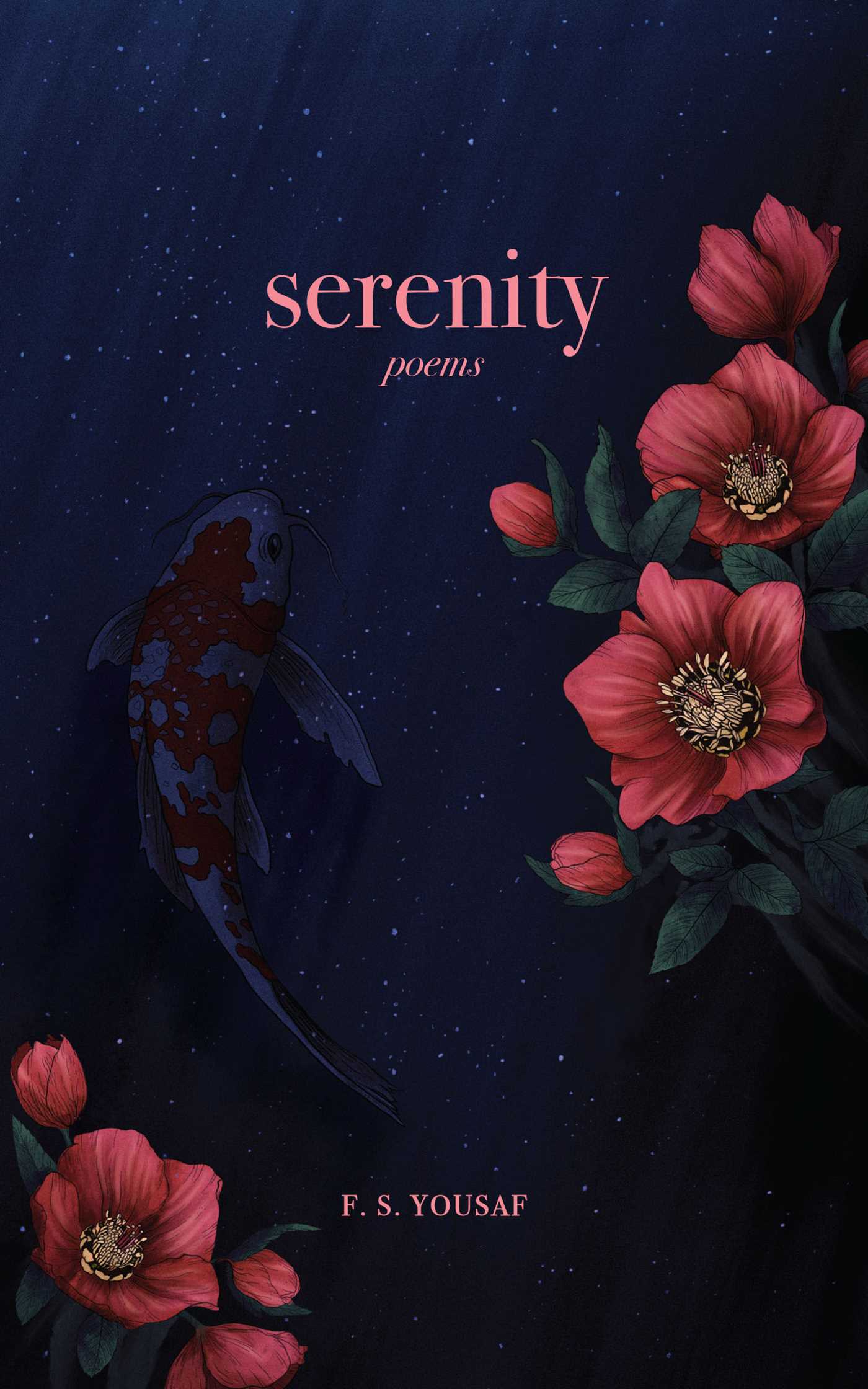 Serenity: Poems by F.S. Yousaf