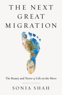 The Next Great Migration by Sonia Shah