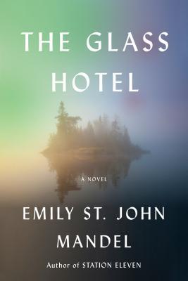 The Glass Hotel : A novel - Free PDF Download