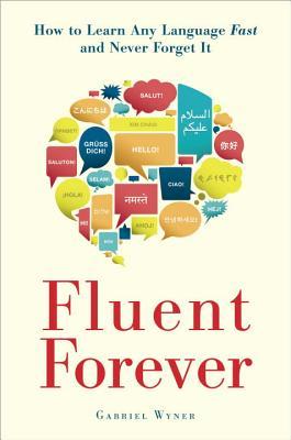 Fluent Forever by Gabriel Wyner - Free PDF Download