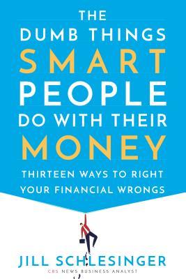 The Dumb Things Smart People Do with Their Money - Free PDF Download
