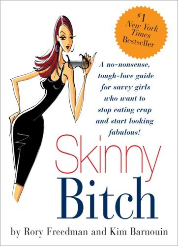 Skinny Bitch by Rory Freedman - Free PDF Download