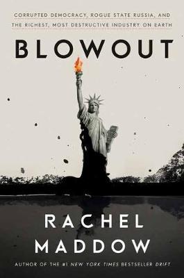 Blowout by Rachel Maddow