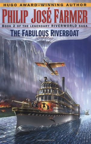 The Fabulous Riverboat (Riverworld #2) - Free PDF Download